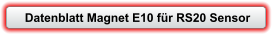 Datenblatt Magnet E10 fr RS20 Sensor